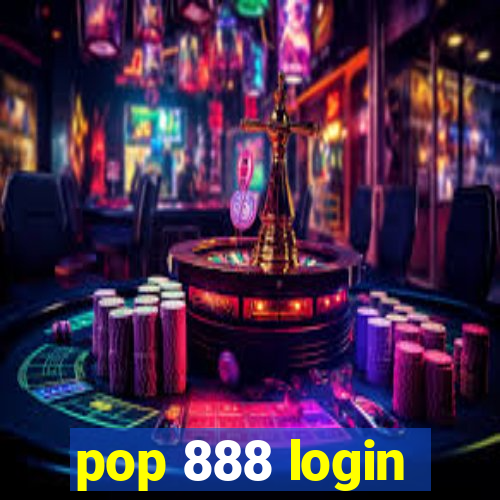 pop 888 login